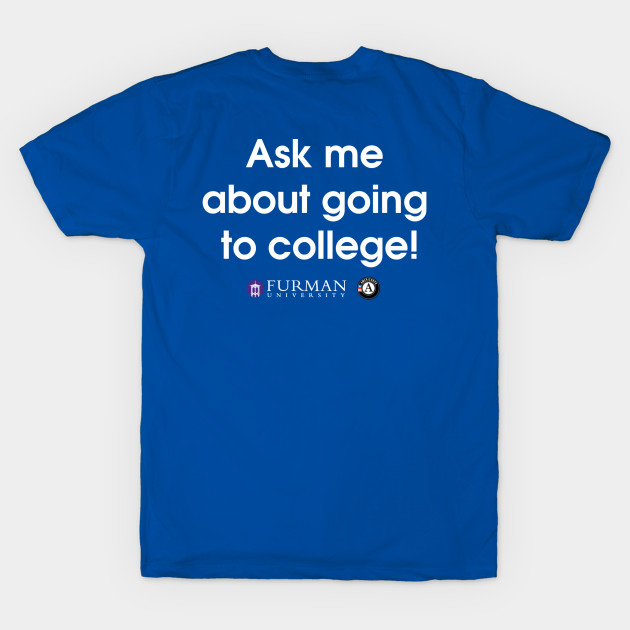 Ask Me About College College TShirt TeePublic